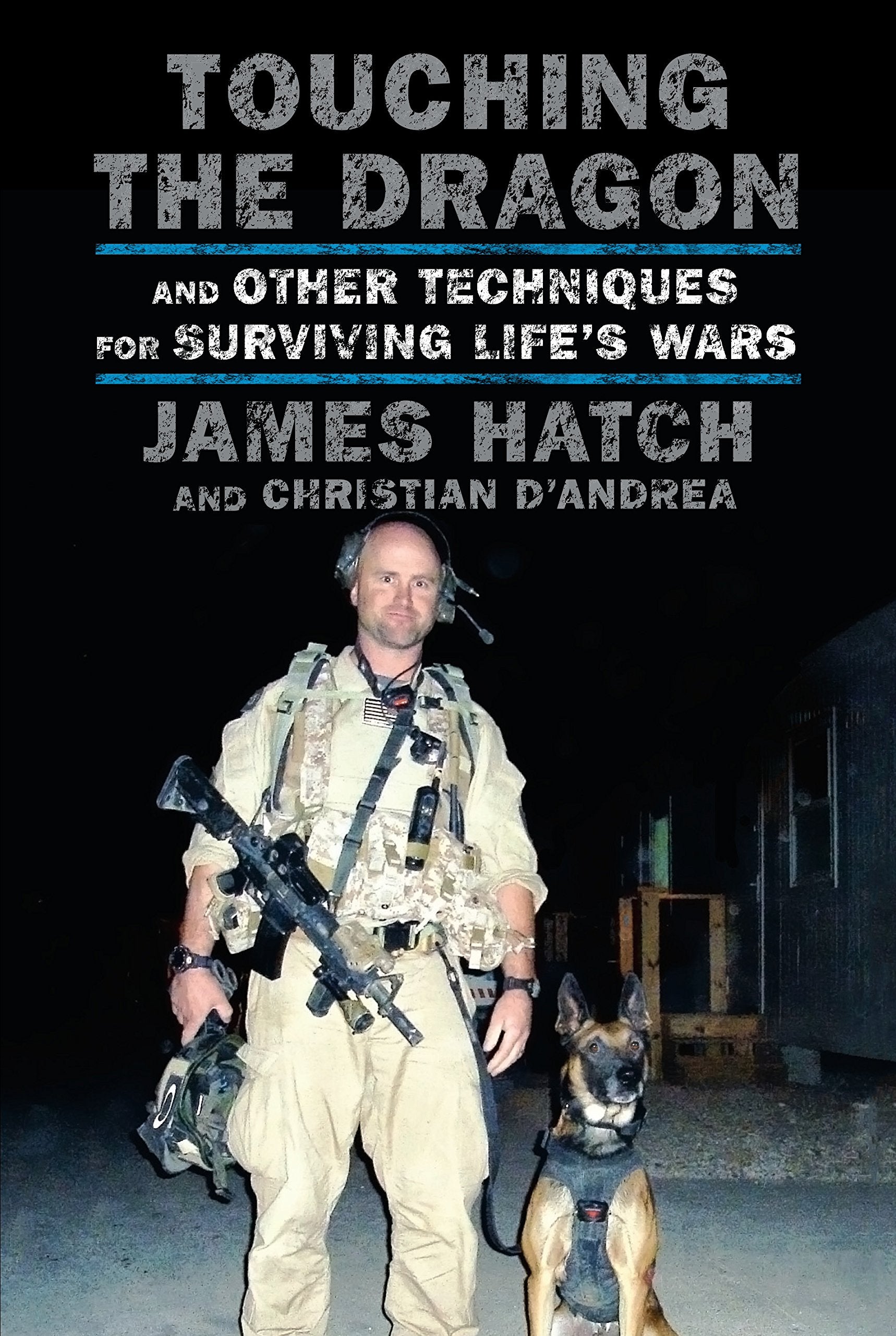 Touching the Dragon: And Other Techniques for Surviving Life's Wars. - Hardcover
